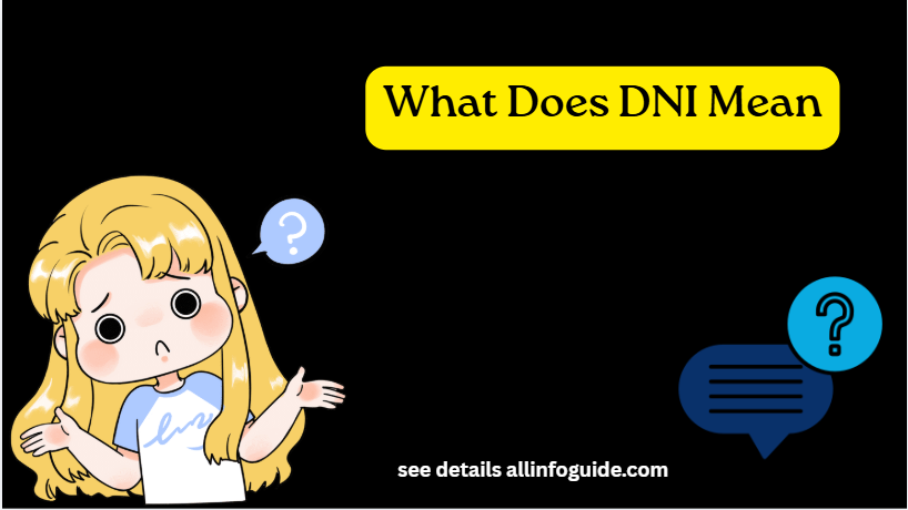 What Does DNI Mean