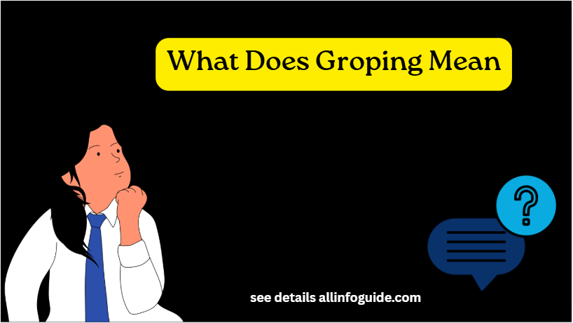 What Does Groping Mean