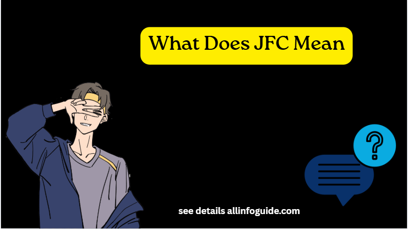 What Does JFC Mean