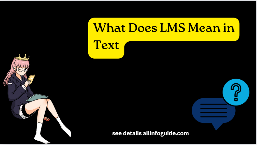 What Does LMS Mean in Text