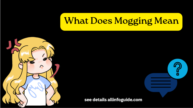 What Does Mogging Mean