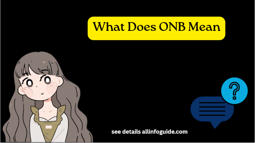 What Does ONB Mean