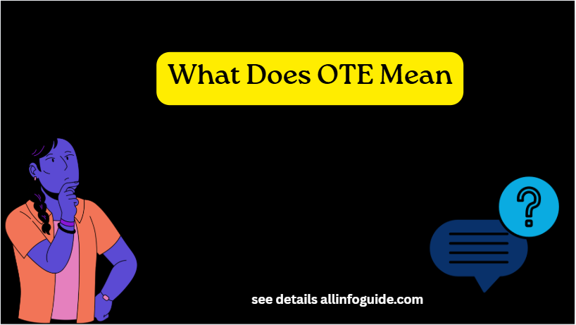 What Does OTE Mean