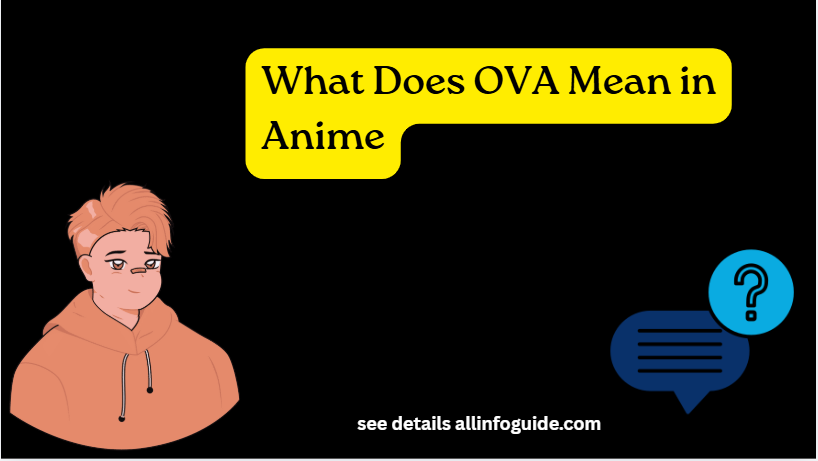 What Does OVA Mean in Anime