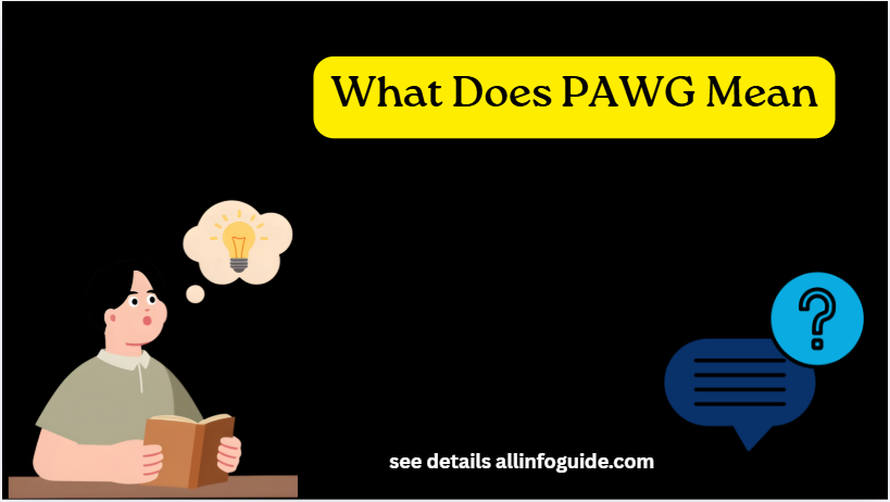 What Does PAWG Mean