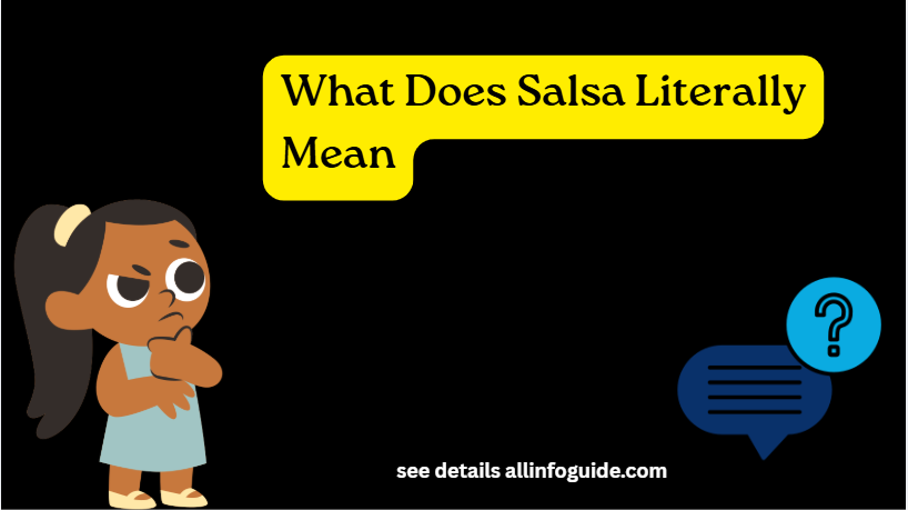 What Does Salsa Literally Mean