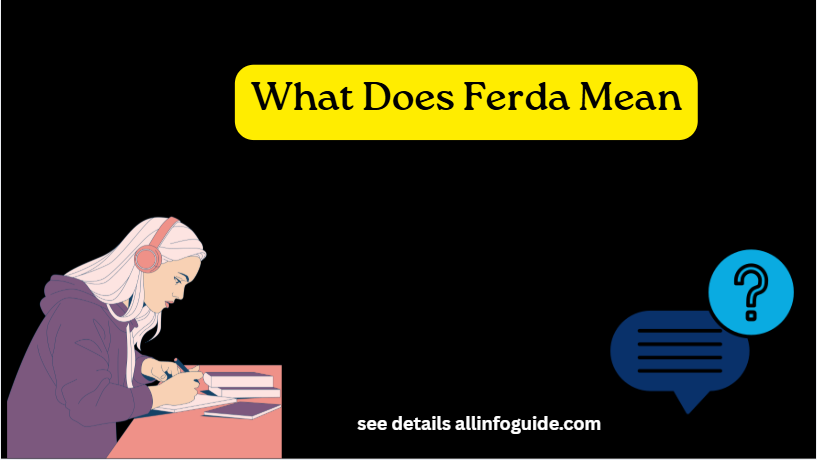 What Does Ferda Mean