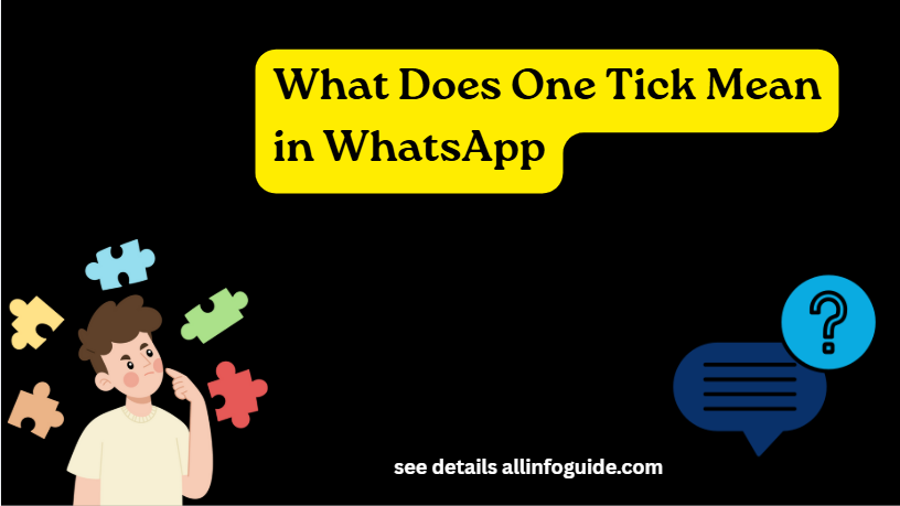 What Does One Tick Mean in WhatsApp