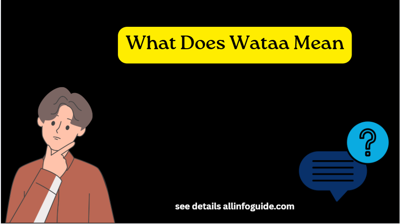 What Does Wataa Mean